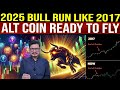 2025 Bull Run Like 2017 L ALT Coin Ready To Fly L Crypto Baba