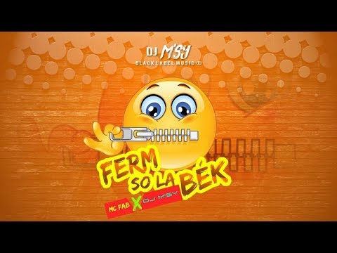 Mc Fab Feat. Dj M'sy - Ferm So La Bèk