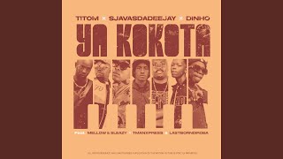 Ya Kokota (feat. Mellow & Sleazy, Tman Xpress, Lastborndiroba)