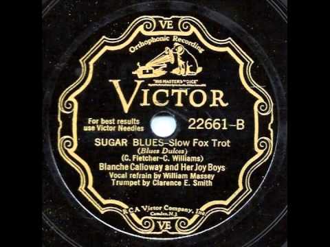 Sugar Blues - Blanche Calloway and her Joy Boys
