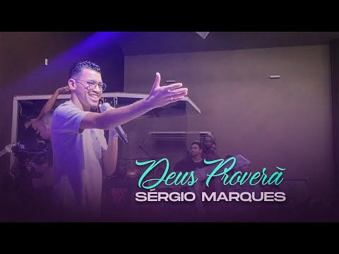 Sérgio Marques - Deus Proverá