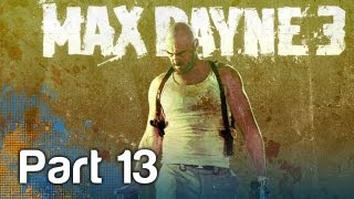 Download Lagu Max Payne 3 - Gameplay Playthrough - Part 13 | WikiGameGuides Thumbnail