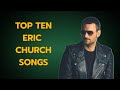 Top Ten Eric Church Songs