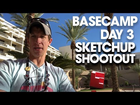 SKETCHUP SHOOTOUT - SketchUp 3D Basecamp 2018 Update #3