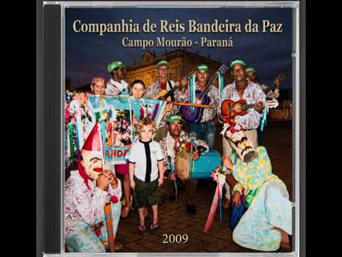 Companhia de Reis Bandeira da Paz - Campo Mourão - Paraná 2009... ( áudio extraído de Fita K7)