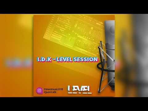 LEVEL SESSION #1 | I.D.K(JRich) | Prod. LEVELMusic