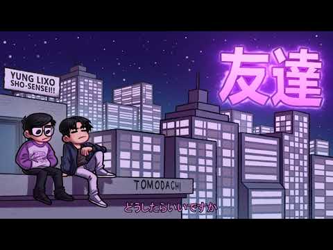 yung lixo - tomodachi ft. SHO-SENSEI!! [prod biffe] (official video)
