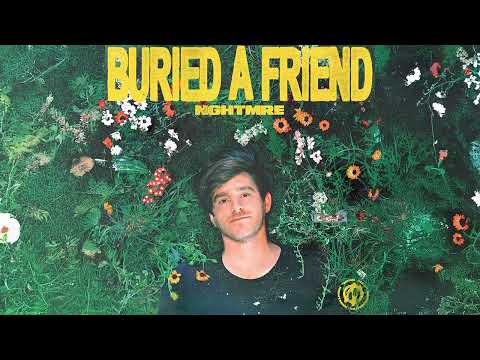 Video thumbnail for Buried A Friend