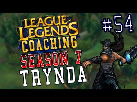 S7 LoL Coaching #54 - Tryndamere (Bronze)
