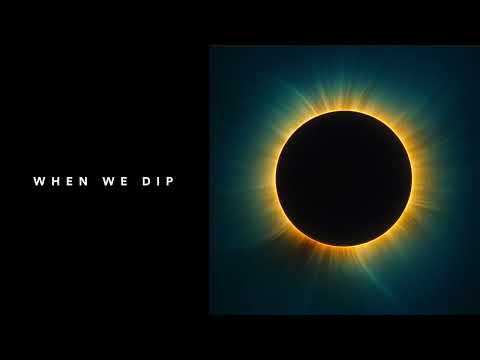 When We Dip and matthiasmeyermusic