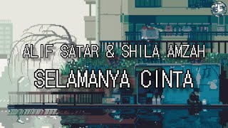 Download lagu Alif Satar & Shila Amzah - Selamanya Cinta (Lirik Video) mp3