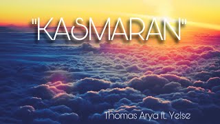 Download lagu KASMARAN(lirik)- Thomas Arya ft. Yelse mp3 Download lagu KASMARAN(lirik)- Thomas Arya ft. Yelse mp3