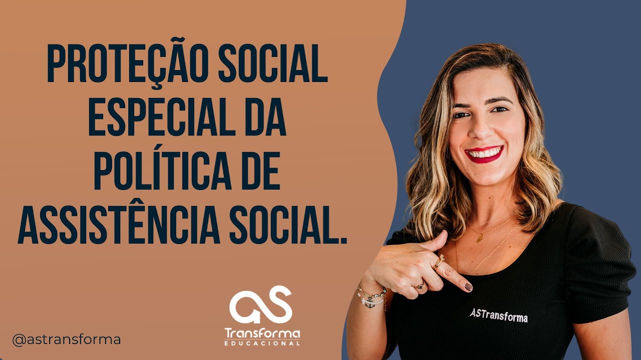 Proteção Social Especial da Política de Assistência Social
