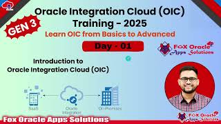 Day 1 of 15-Days Oracle Integration Cloud (OIC) Gen3 Training : Complete Beginner to Advanced Guide
