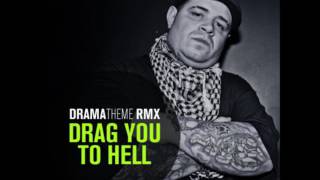 Drag you to hell - Vinnie Paz (Drama▲Theme RMX)