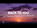 Lost Frequencies, Elley Duhé & X Ambassadors - Back To You (Lyrics)