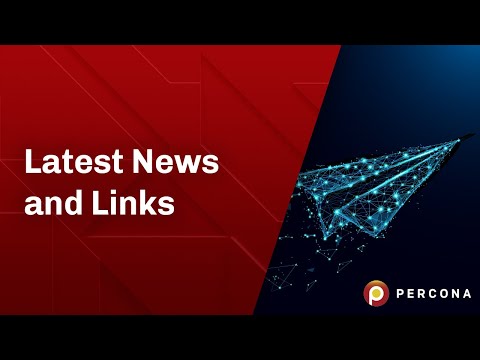 Lesson 7 Part Latest News and Links of MySQL 8 0 MySQL Tutorial Percona University Online