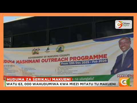 Watu 63, 000 wahudumiwa kwa miezi mitatu Makueni