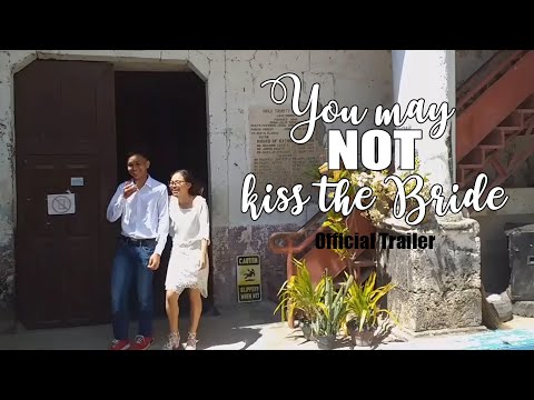 YOU MAY NOT KISS THE BRIDE Official Trailer