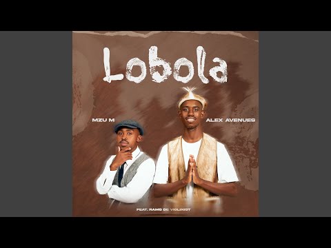 Lobola (feat. Rams De Violinist)