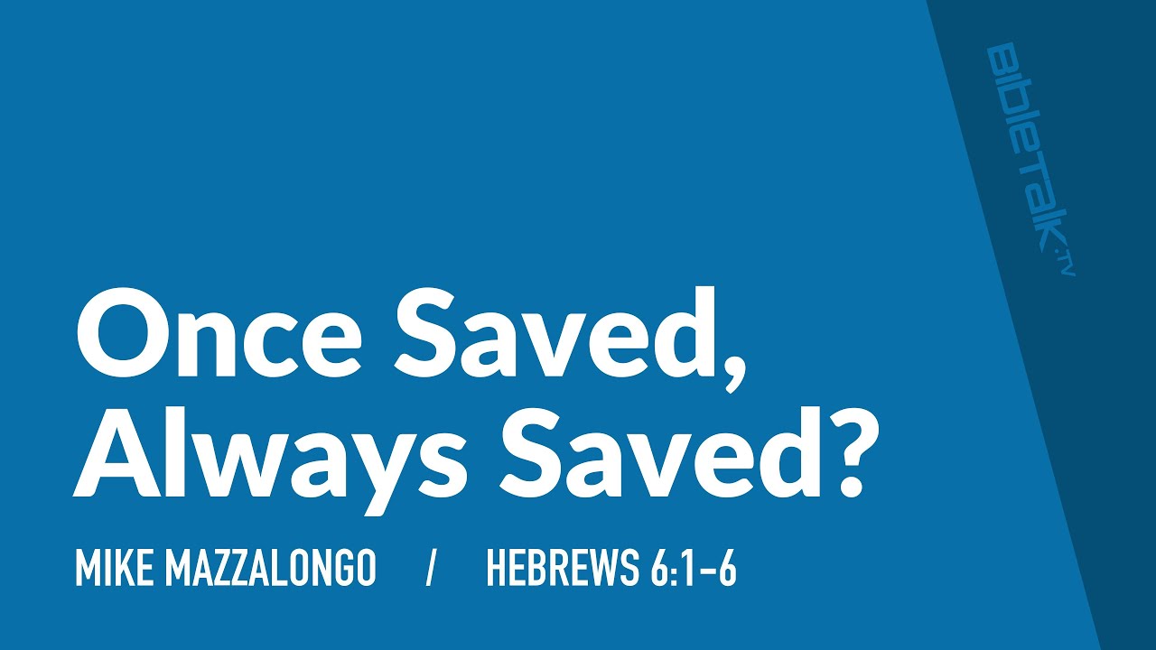 Once Saved, Always Saved?