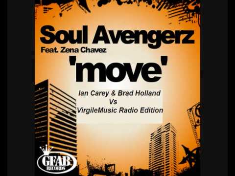 Soul Avengerz Feat. Zena Chavez - Move (Ian Carey & Brad Holland Vs VirgileMusic Radio Edition)