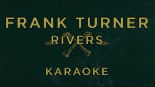 Frank Turner - Rivers • KARAOKE