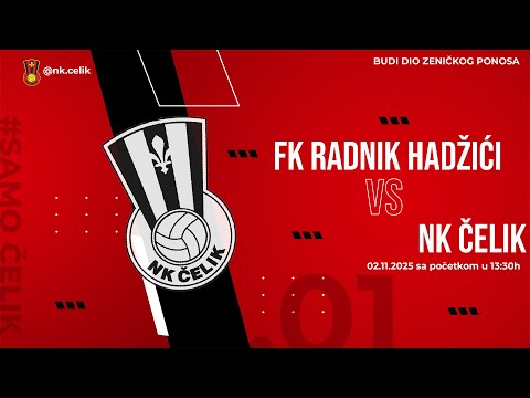 FK RADNIK HADŽIĆI - NK ČELIK | 11. KOLO PRVE LIGE FBIH ⚫🔴