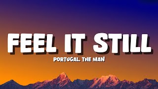 Portugal. The Man - Feel It Still [Lyrics]
