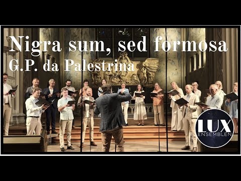 Nigra sum, sed formosa - G.P. da Palestrina - Luxensemblen
