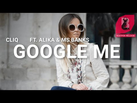 CLiQ - Google Me. (Ft. Alika & Ms Banks) [Official Audio]