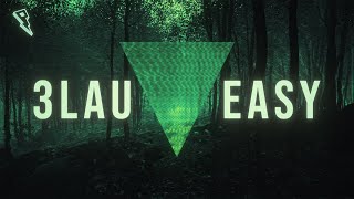 3LAU feat. XIRA - Easy  [Official Lyric Video]