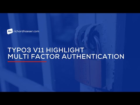 TYPO3 v11 Feature Highlight - Multi Factor Authentication