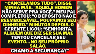 Minha família CANCELOU MEU CASAMENTO “pelo meu próprio bem”; mal sabiam que o local era meu.