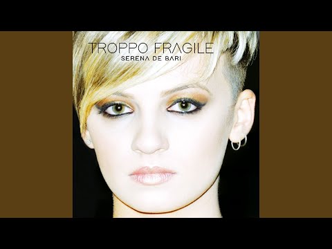 Troppo fragile