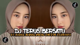 Download lagu DJ TERUS BERSATU TIKTOK VIRAL TERBARU ‼️ mp3