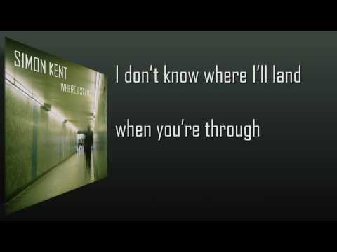 Simon Kent: Where I Stand (Lyrics)
