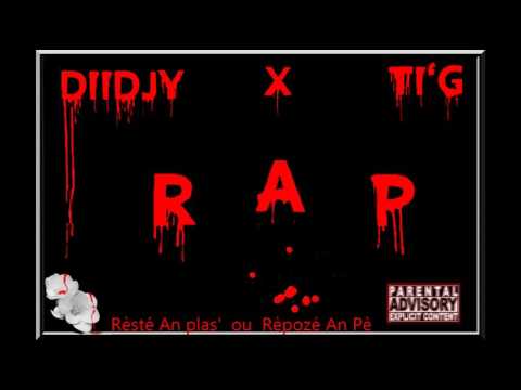 Diidjy ft Ti'G - R A P (Prod by Keywan x Crunky x Tyrick)