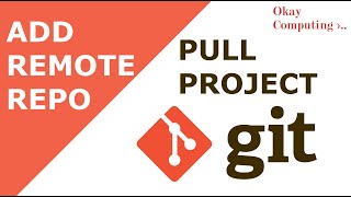 GIT add remote repository and pull project