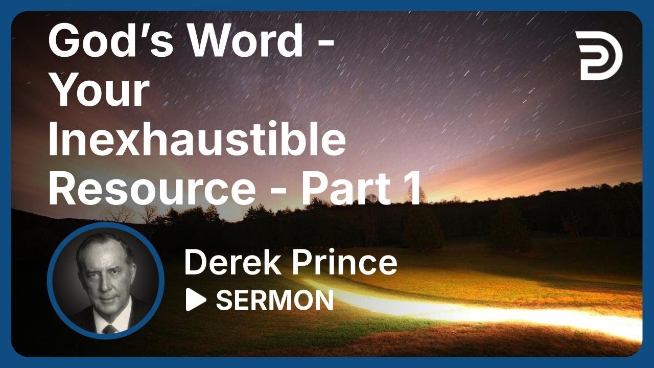 YouTube thumbnail for God’s Word - Your Inexhaustible Resource - Part 1