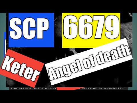 SCP -  6679 KETER Angel of death
