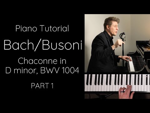 Bach/Busoni Chaconne in D minor, BWV 1004 Tutorial - Part 1