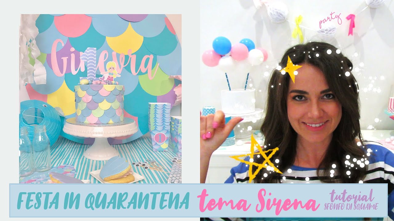 FESTA IN QUARANTENA : TEMA SIRENA (TUTORIAL SFONDO DI SQUAME)