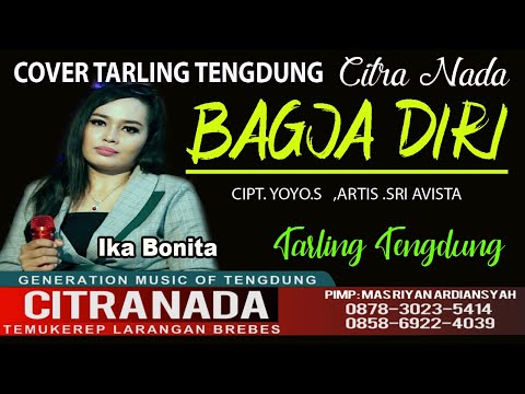 BAGJA DIRI || COVER TARLING TENGDUNG CITRA NADA || IKA BONITA
