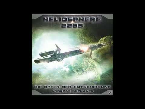 Heliosphere 2265 - Folge 7: Die Opfer der Entscheidung (Komplettes Hörspiel)