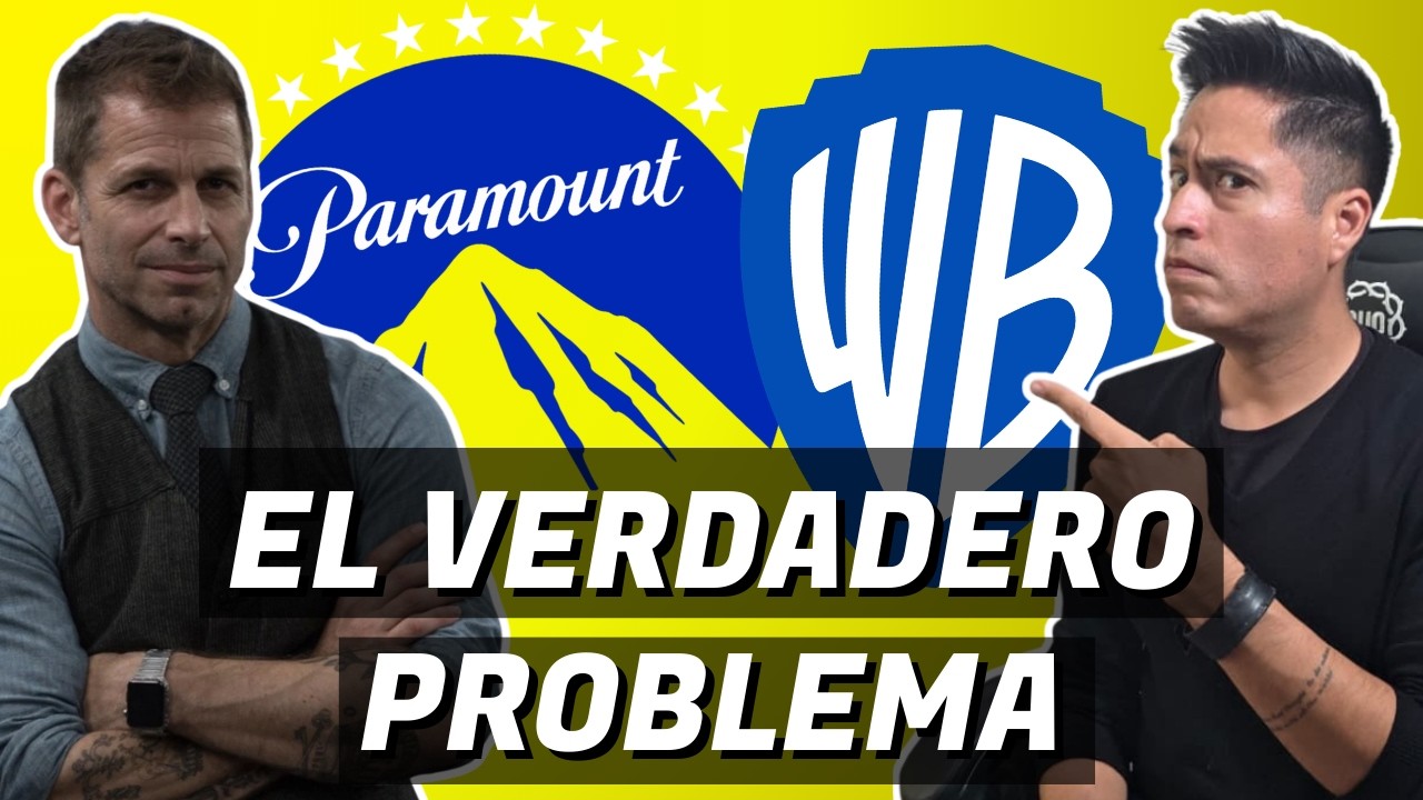 ¿Por qué TODOS se Están Quejando de que Paramount compre a Warner?