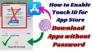 how to enable touch id for app store purchases or How to download apps without a password