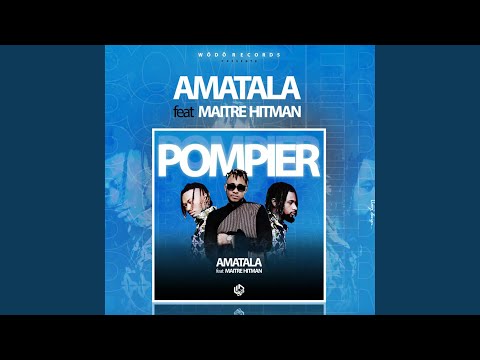 Pompier - Amatala feat Maitre Hitman