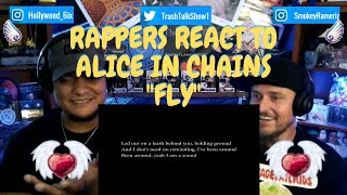Rappers React To Alice In Chains &quot;Fly&quot;!!!