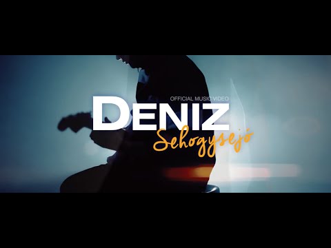DENIZ - SEHOGYSEJÓ (hivatalos videoklip)